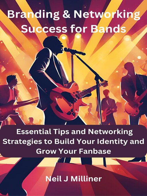 Title details for Branding & Networking Success for Bands by Neil J Milliner - Available